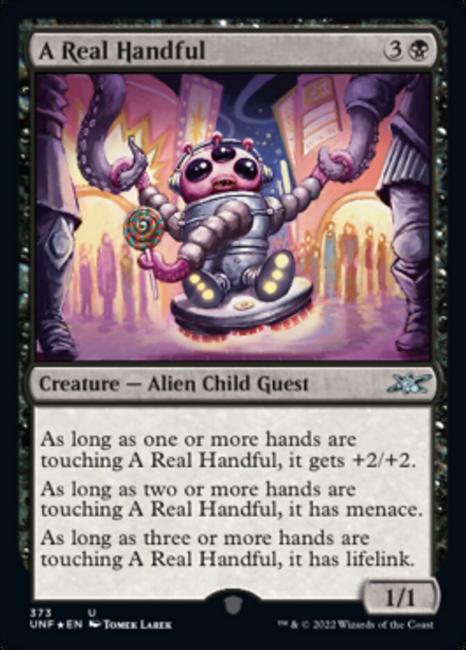 A Real Handful (Galaxy Foil) [Unfinity] | Event Horizon Hobbies CA