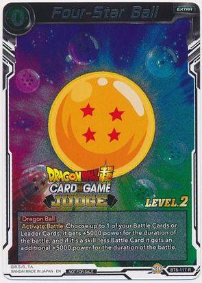 Four-Star Ball (Level 2) (BT6-117) [Judge Promotion Cards] | Event Horizon Hobbies CA