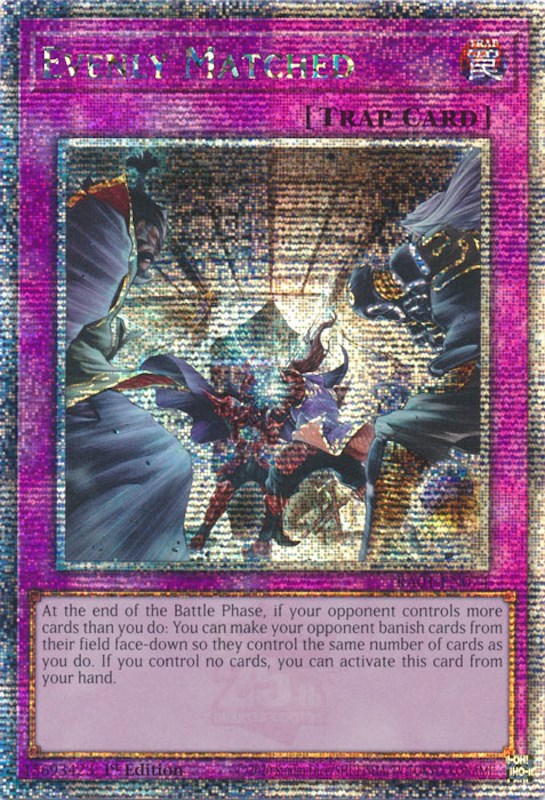 Evenly Matched [RA01-EN074] Quarter Century Secret Rare | Event Horizon Hobbies CA