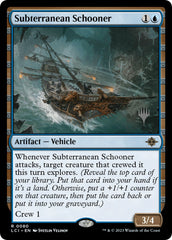 Subterranean Schooner (Promo Pack) [The Lost Caverns of Ixalan Promos] | Event Horizon Hobbies CA