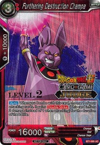 Furthering Destruction Champa (Level 2) (BT1-005) [Judge Promotion Cards] | Event Horizon Hobbies CA