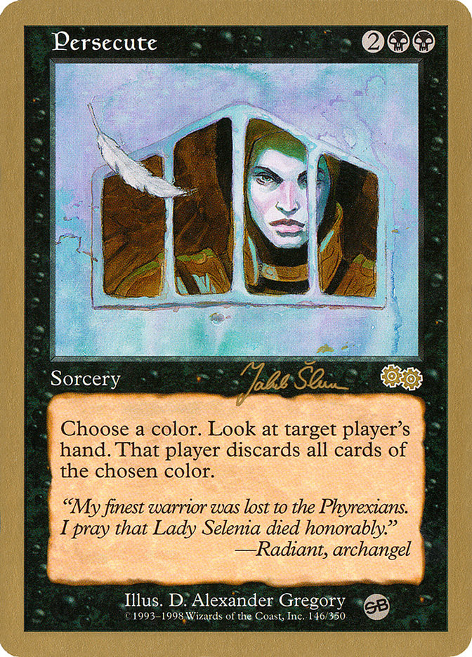 Persecute (Jakub Slemr) (SB) [World Championship Decks 1999] | Event Horizon Hobbies CA