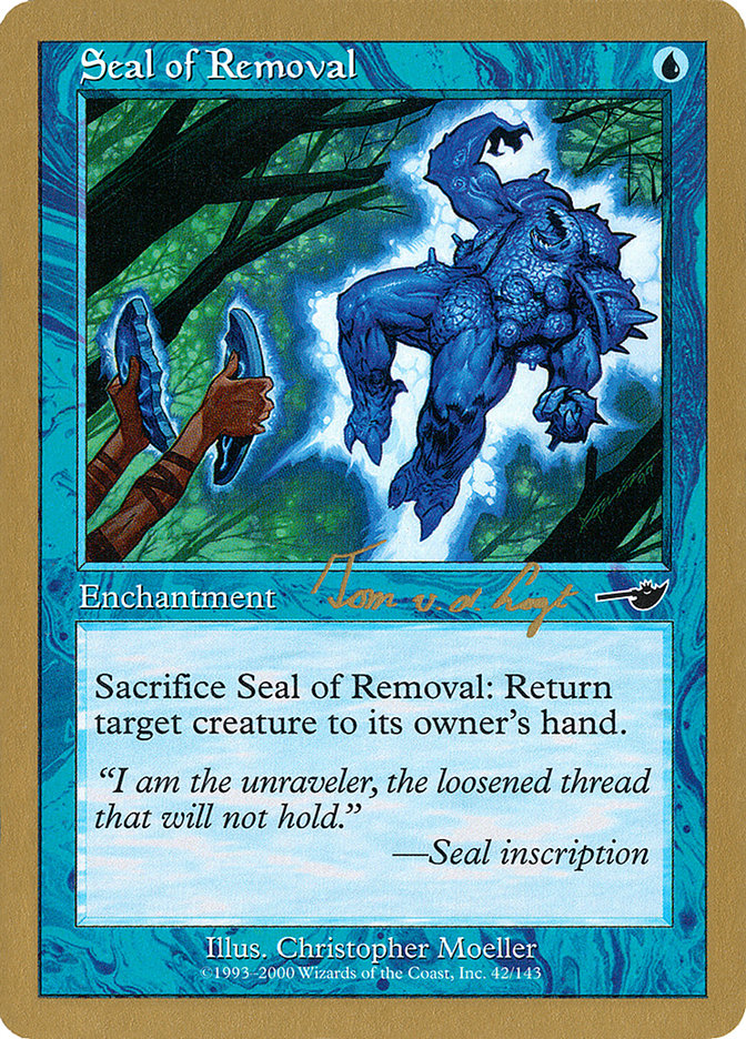 Seal of Removal (Tom van de Logt) [World Championship Decks 2000] | Event Horizon Hobbies CA