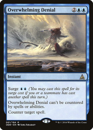 Overwhelming Denial [Oath of the Gatewatch] | Event Horizon Hobbies CA