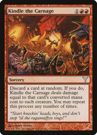 Kindle the Carnage [Dissension] | Event Horizon Hobbies CA