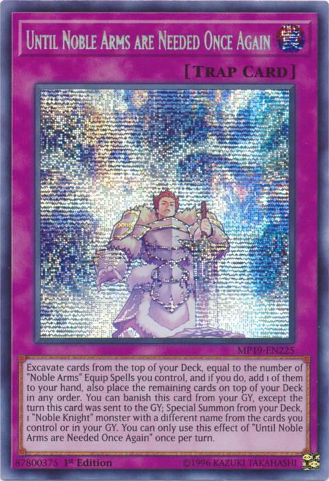 Until Noble Arms are Needed Once Again [MP19-EN225] Prismatic Secret Rare | Event Horizon Hobbies CA