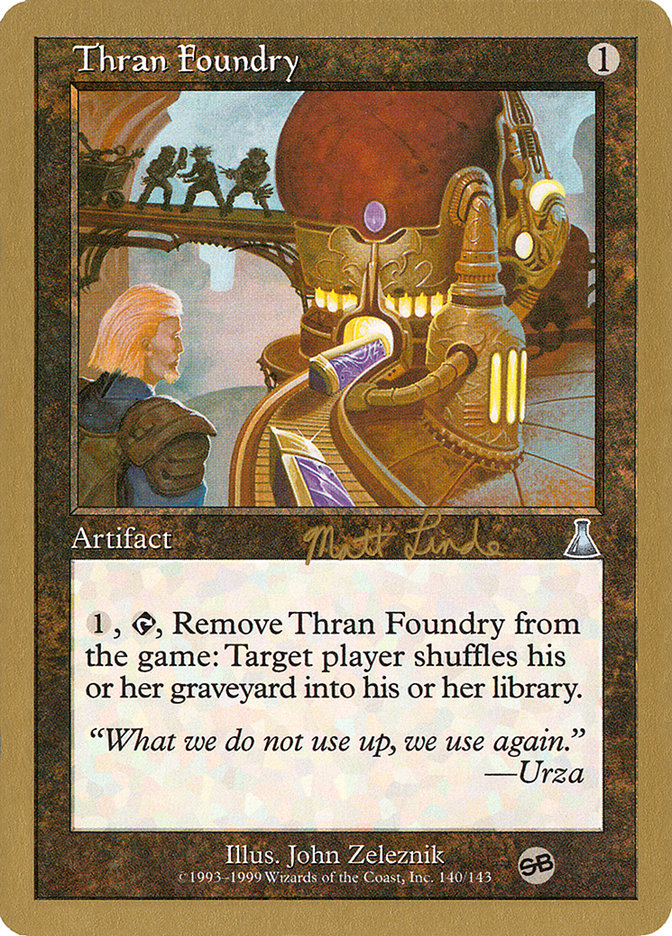 Thran Foundry (Matt Linde) (SB) [World Championship Decks 1999] | Event Horizon Hobbies CA