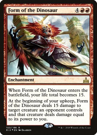 Form of the Dinosaur [Rivals of Ixalan Promos] | Event Horizon Hobbies CA