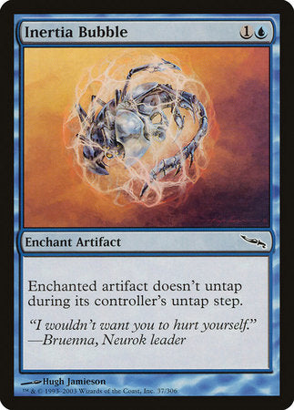 Inertia Bubble [Mirrodin] | Event Horizon Hobbies CA