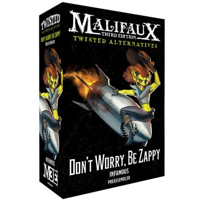 Malifaux - Third Edition - Twisted Alternatives - Don't Worry, Be Zappy