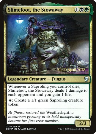 Slimefoot, the Stowaway [Dominaria Promos] | Event Horizon Hobbies CA