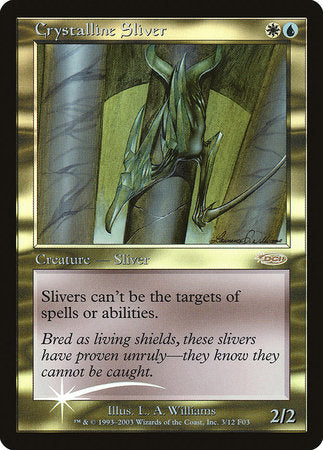 Crystalline Sliver [Friday Night Magic 2003] | Event Horizon Hobbies CA