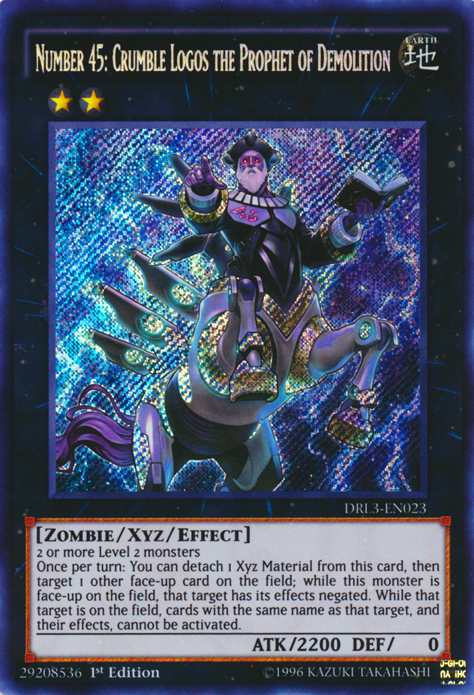 Number 45: Crumble Logos the Prophet of Demolition [DRL3-EN023] Secret Rare | Event Horizon Hobbies CA