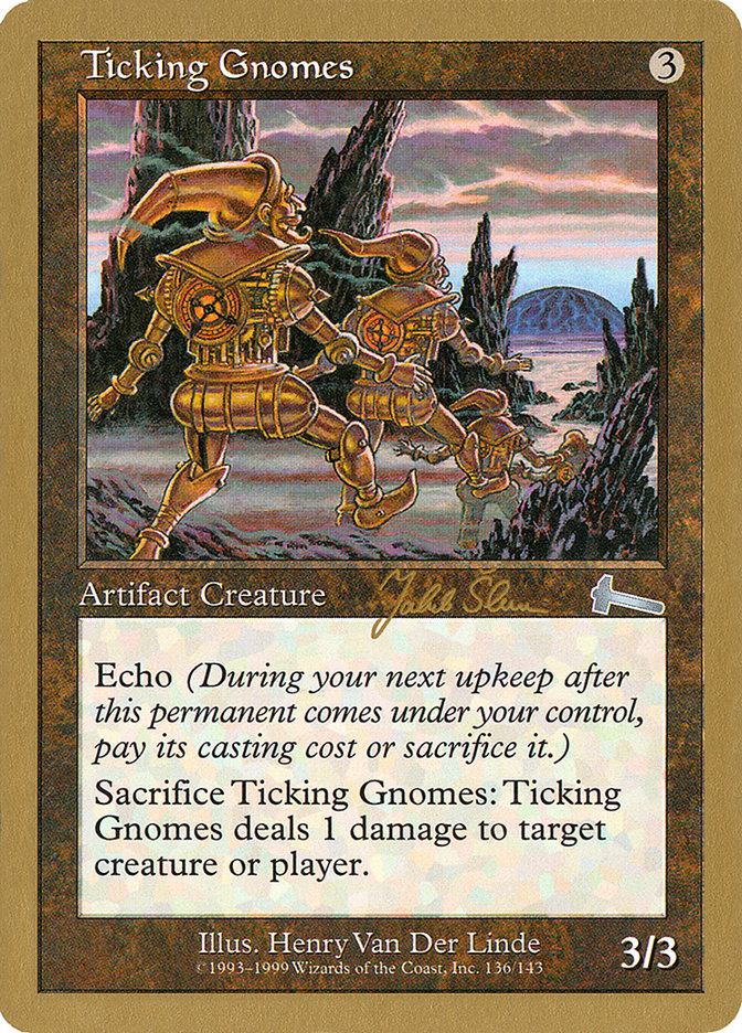 Ticking Gnomes (Jakub Slemr) [World Championship Decks 1999] | Event Horizon Hobbies CA